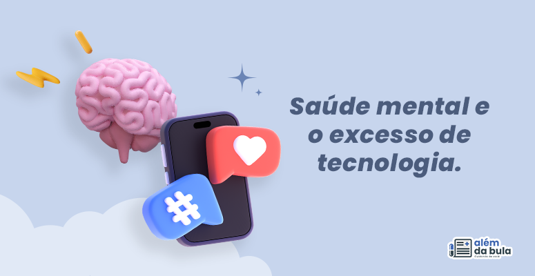 Saúde Mental e tecnologia. Na imagem vemos diferentes ícones, o primeiro é o de um cérebro com raios, e o segundo mostra um celular com figuras de um coração e uma hashtag, representando o conflito entre a tecnologia e a saúde mental. Além disso, a imagem mostra um pequeno texto que diz: saúde mental e o excesso de tecnologia.
