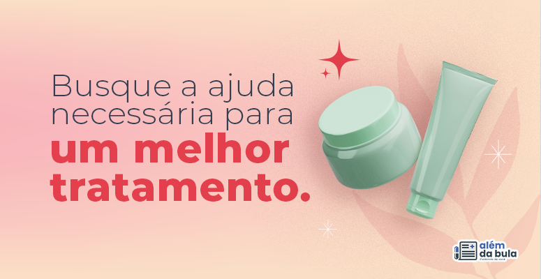 Imagem ilustrativa que apresenta dois frascos verdes em um fundo rosa, com uma folha atrás, eles representam tratamentos para acne. A ilustração traz a seguinte frase: “Busque a ajuda necessária para um melhor tratamento”.