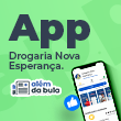 APP Drogaria Nova Esperança: comodidade, descontos e saúde